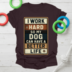 Work Hard for My Dog Tee