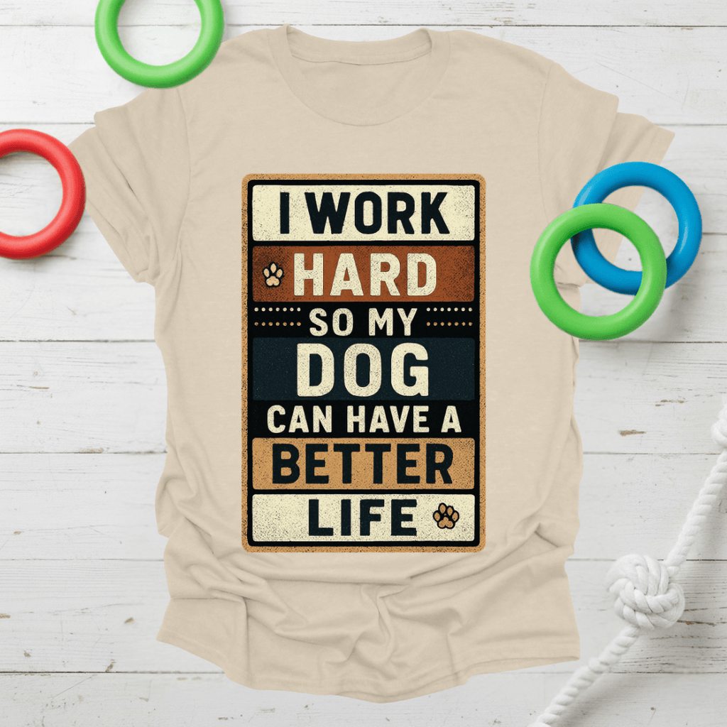 Work Hard for My Dog Tee