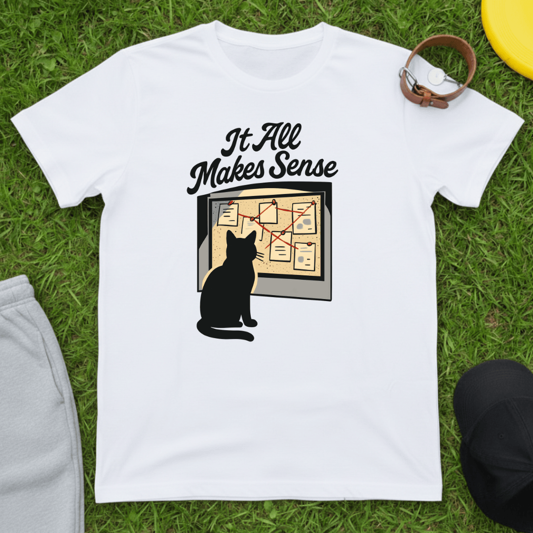It All Makes Sense Tee