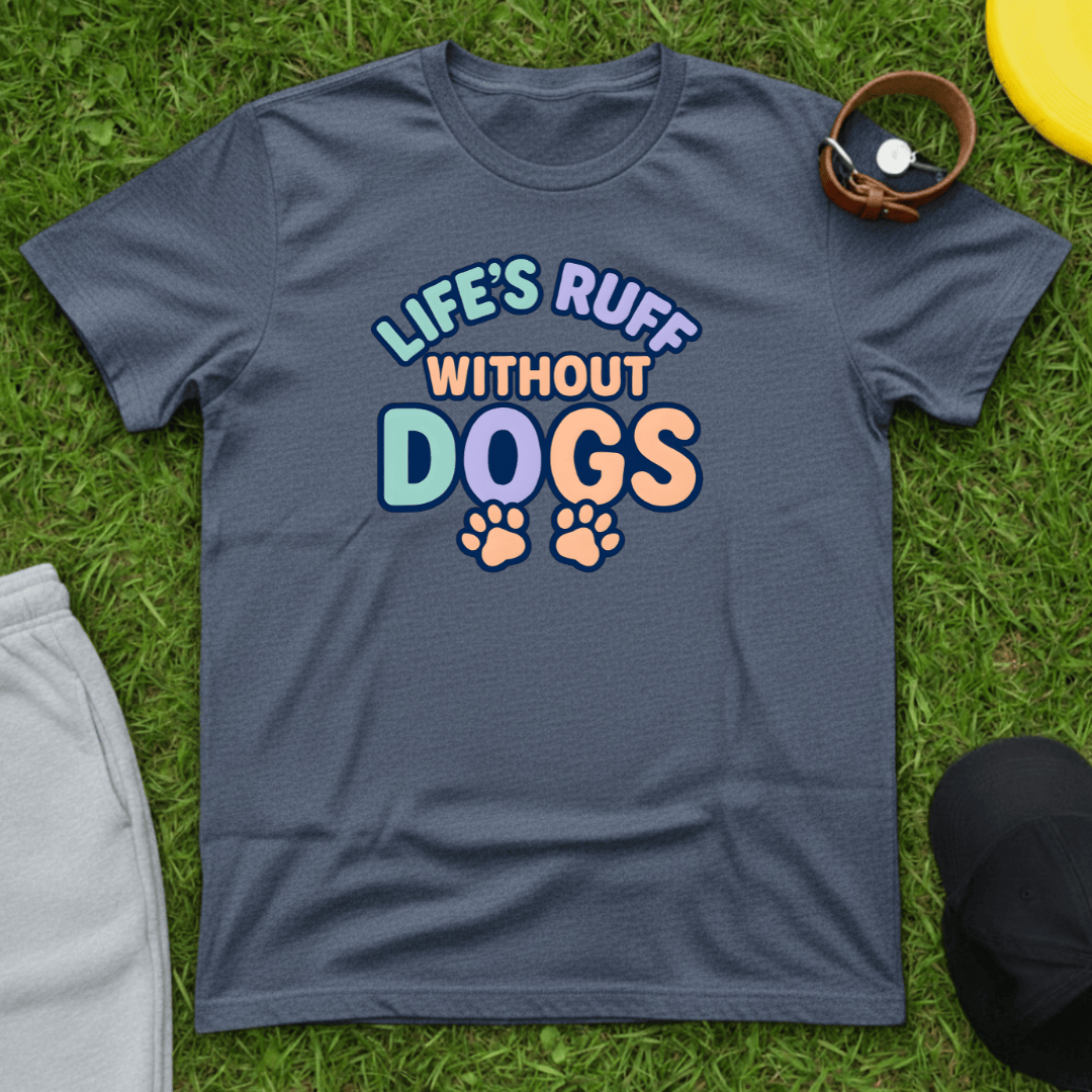Life's Ruff Tee