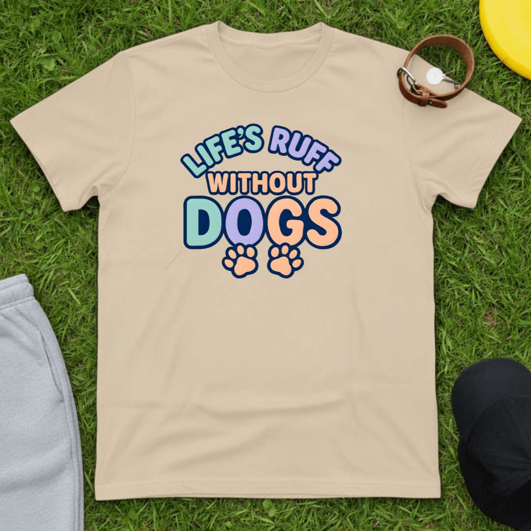 Life's Ruff Tee