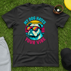 My Dog Hates Your Vibe (Bulldog) Tee