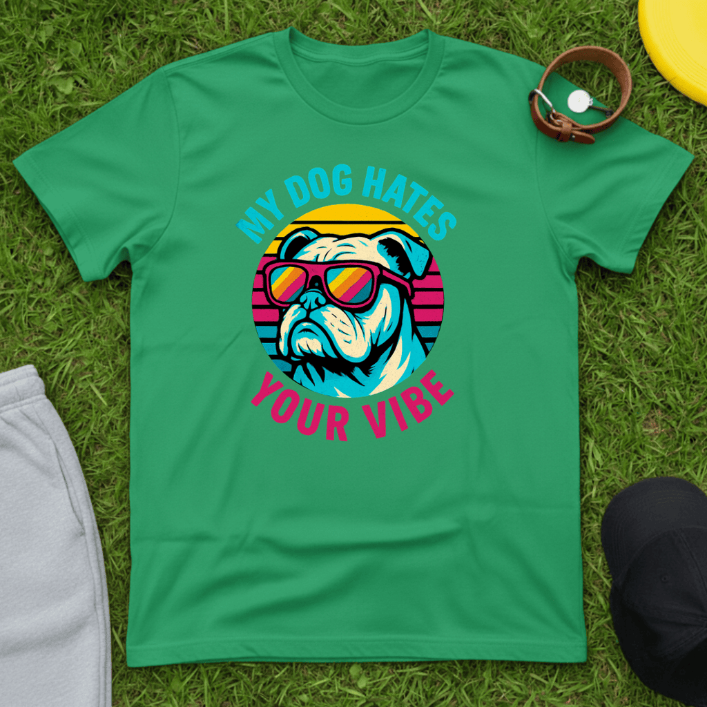 My Dog Hates Your Vibe (Bulldog) Tee