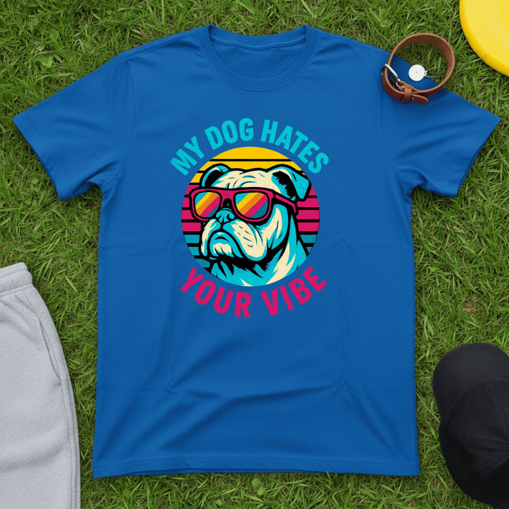 My Dog Hates Your Vibe (Bulldog) Tee