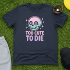 Too Cute To Die Tee